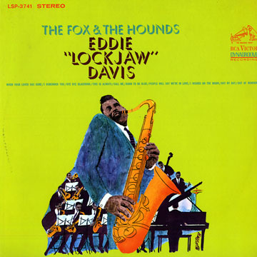 The Fox and the Hounds,Eddie 'lockjaw' Davis