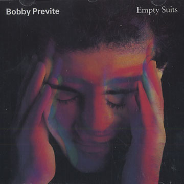 Empty Suits,Bobby Previte