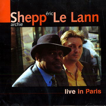 live in Paris,Eric Le Lann , Archie Shepp