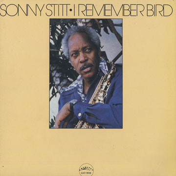 I Remember Bird,Sonny Stitt