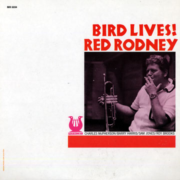 Bird Lives !,Red Rodney