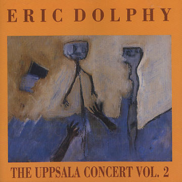 The uppsala concert vol. 2,Eric Dolphy