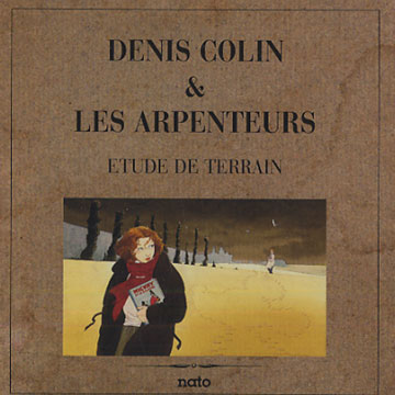 Etude de terrain,Denis Colin ,  Les Arpenteurs