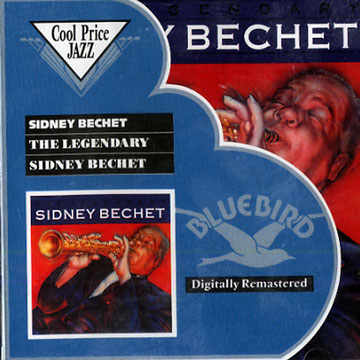 The legendary Sidney Bechet,Sidney Bechet