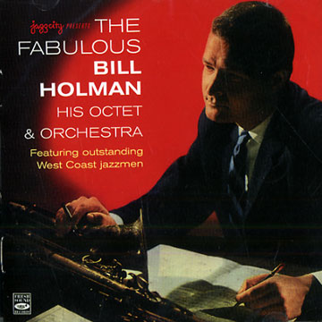 The Fabulous Bill Holman,Bill Holman
