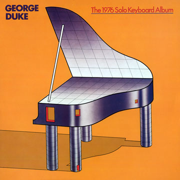 The 1976 Solo Keyboard Album,George Duke