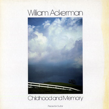 Childhood and Memory,William Ackerman