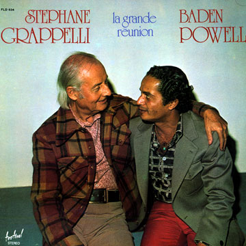 La grande reunion,Stphane Grappelli , Baden Powell