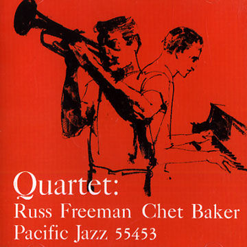 Quartet : Russ Freeman  Chet Baker,Chet Baker , Russ Freeman