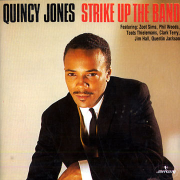 strike up the band,Quincy Jones