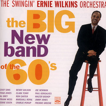 The Big New Band of the '60s,Ernie Wilkins