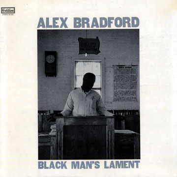 Black Man's Lament,Alex Bradford
