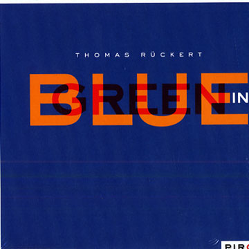 Blue in green,Thomas Ruckert