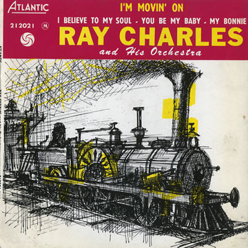 I'm movin' on,Ray Charles
