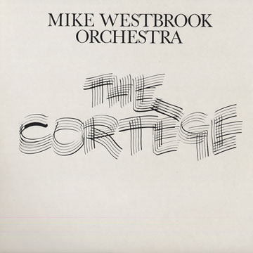 the cortege,Mike Westbrook