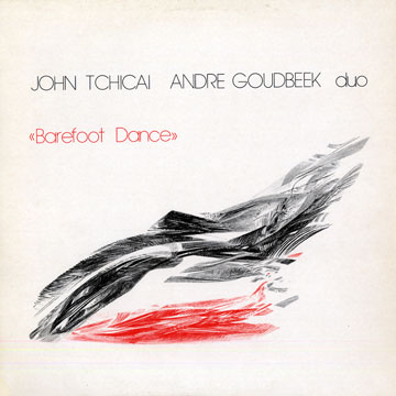 Barefoot dance,Andr Goudbeek , John Tchicai