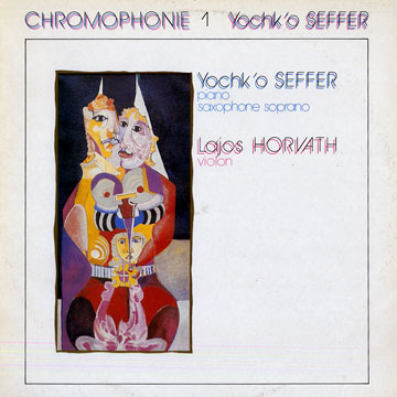 Chromophonie 1 -  Le diable anglique,Lajos Horvath , Yochk'o Seffer
