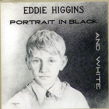 Portrait in black and white,Eddie Higgins