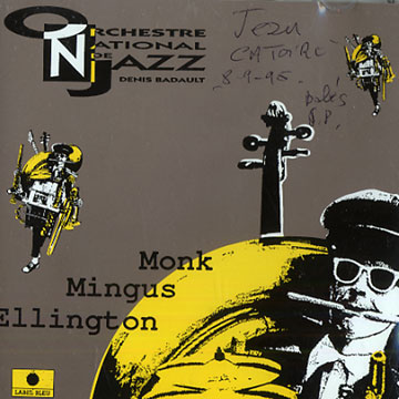 Monk Mingus Ellington, Orchestre National De Jazz