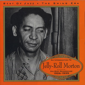 His Best Recordings 1926 - 1939,Jelly Roll Morton