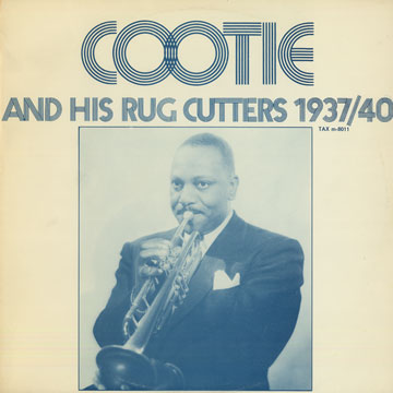 Cootie and his rug cutters 1937/40,Cootie Williams