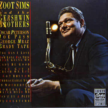 And the Gershwin brothers,Zoot Sims