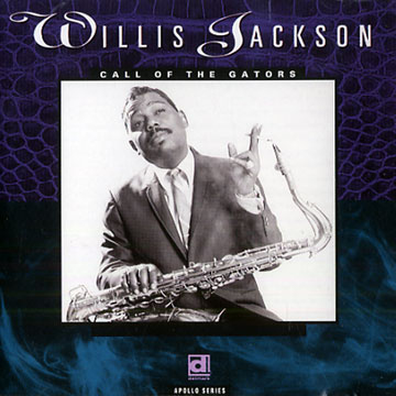 Call of the gators,Willis Jackson
