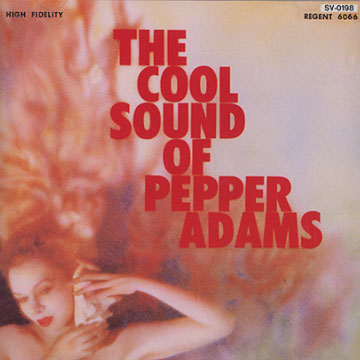The cool sound of Pepper Adams,Pepper Adams