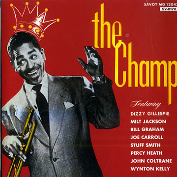 The champ,Dizzy Gillespie