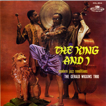The king and I,Gerald Wiggins