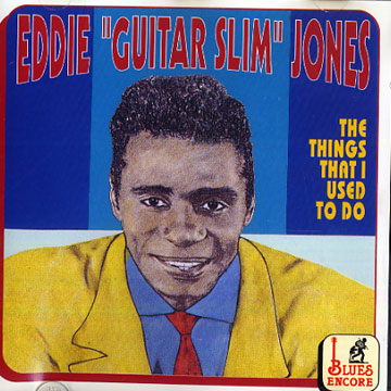 The things that i used to do,Eddie Jones