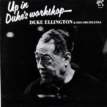 Up in Duke's workshop,Duke Ellington