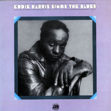 Sings the blues,Eddie Harris