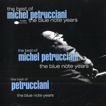 The best of michel petrucciani - The blue note years,Michel Petrucciani