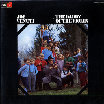 ... The daddy of the violin,Joe Venuti