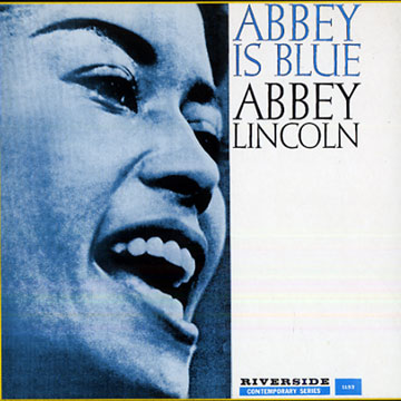 Abbey is blue,Abbey Lincoln