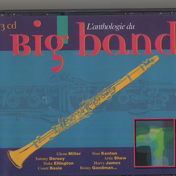L'anthologie du Big Band,Harry James , Stan Kenton , Glenn Miller