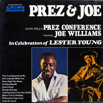 Dave Pell's Prez Conference featuring Joe Williams - In celebration of Lester Young,Dave Pell