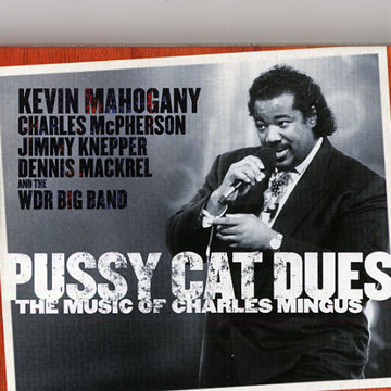 Pussy cat dues,Kevin Mahogany