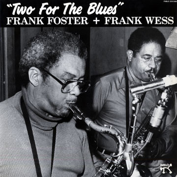 Two for the blues,Frank Foster , Frank Wess