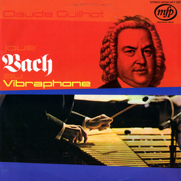 Joue Bach au vibraphone,Claude Guilhot