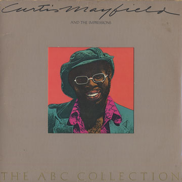 Curtis Mayfield and the impressions,Curtis Mayfield