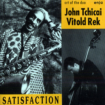 Satisfaction,Vitold Rek , John Tchicai
