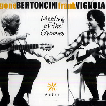 Meeting of the grooves,Gene Bertoncini