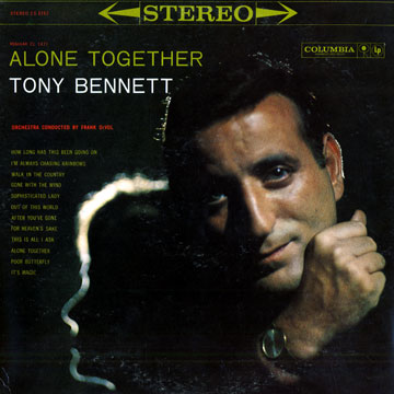 Alone together,Tony Bennett