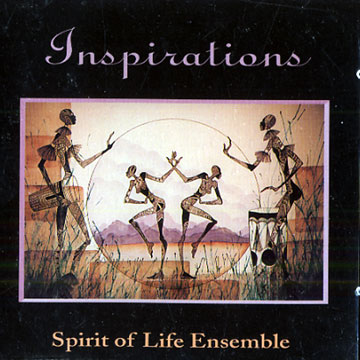 Inspirations, Spirit Of Life Ensemble