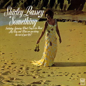 Something,Shirley Bassey