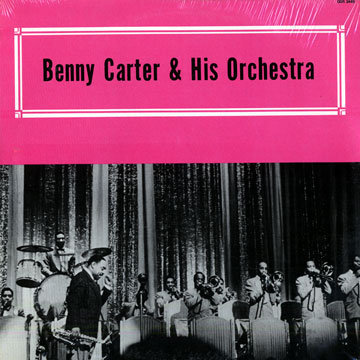 Benny Carter & His Orchestra,Benny Carter