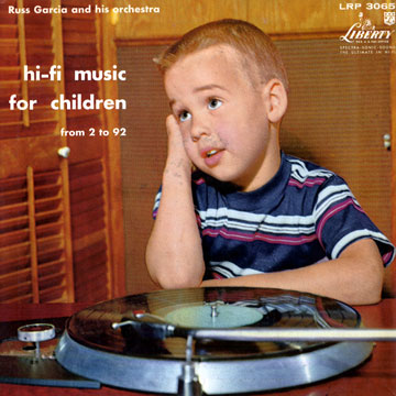 Hi-Fi music for Children/ from 2 to 92,Russ Garcia