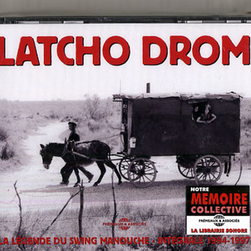 Latcho Drom intgrale 1994- 1997,Christophe Lartilleux